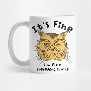 Its Fine Im Fine Everything Is Fine Mug